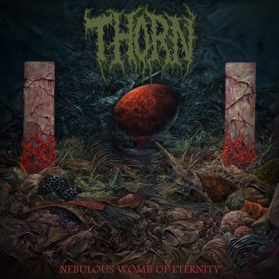 Thorn - Nebulous Womb of Eternity