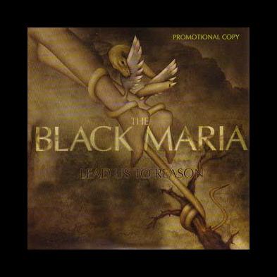 The Black Maria - Lead Us To Reason