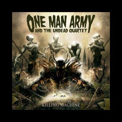 One Man Army and the Undead Quartet - 21st Century Killing Machine