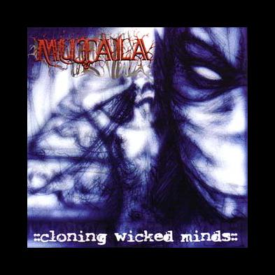 Mutala - Cloning Wicked Minds