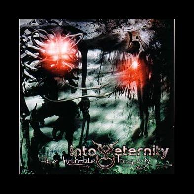 Into Eternity - The Incurable Tragedy