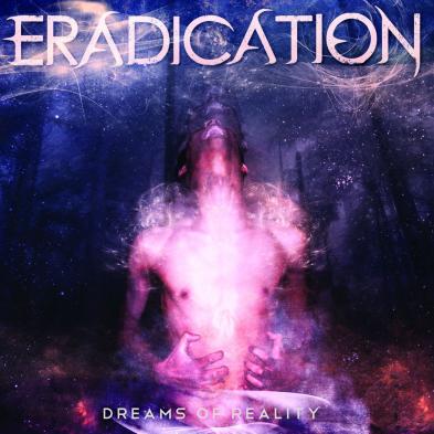 Eradication - Dreams of Reality
