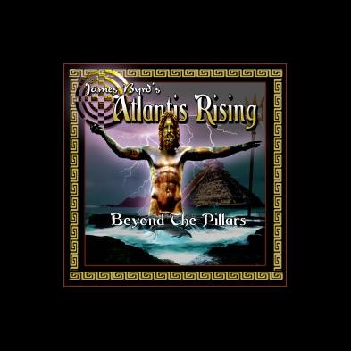 James Byrd's Atlantis Rising - Beyond The Pillars