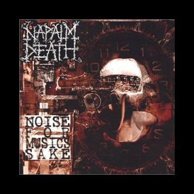Napalm Death - Noise For Music's Sake