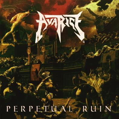 Avarice - Perpetual Ruin