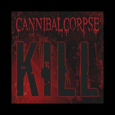 Cannibal Corpse - Kill