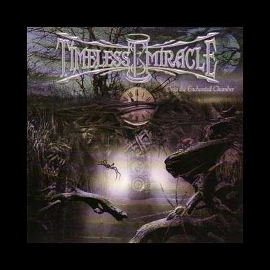 Timeless Miracle - Into The Enchanted Chamber