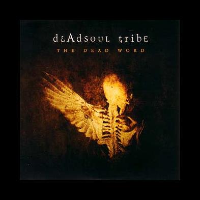 Deadsoul Tribe - The Dead Word
