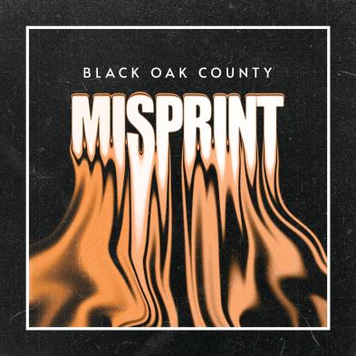 Black Oak County - Misprint