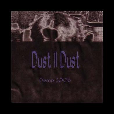 Dust II Dust - Demo 2006