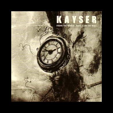 Kayser - Frame The World... Hang It On The Wall