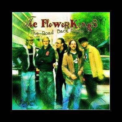 The Flower Kings - The Road Back Home