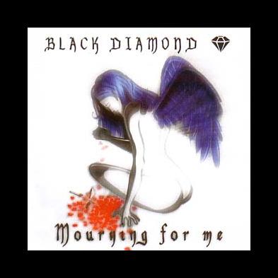Black Diamond - Mourning For Me
