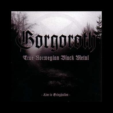 Gorgoroth - True Norwegian Black Metal - Live In Grieghallen