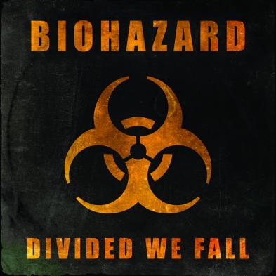 Biohazard - Divided We Fall