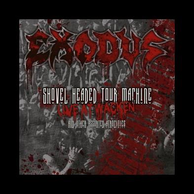 Exodus - Shovel Headed Tour Machine (Live At Wacken And Other Atrocities)