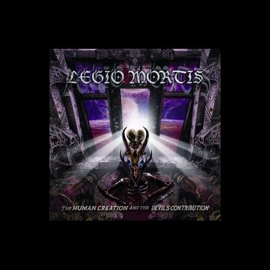 Legio Mortis - The Human Creation And The Devil's Contribution