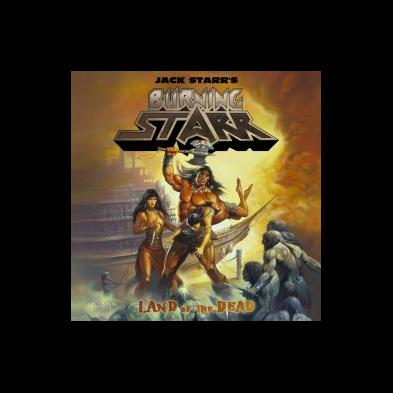 Jack Starr's Burning Starr - Land Of The Dead