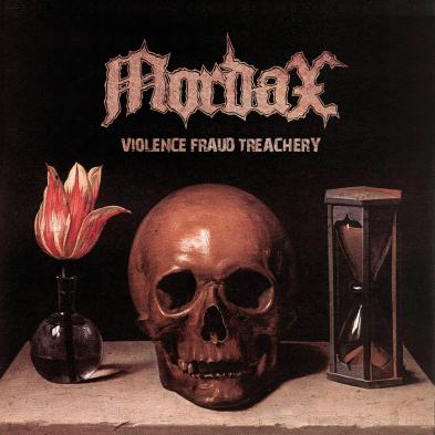 Mordax - Violence Fraud Treachery