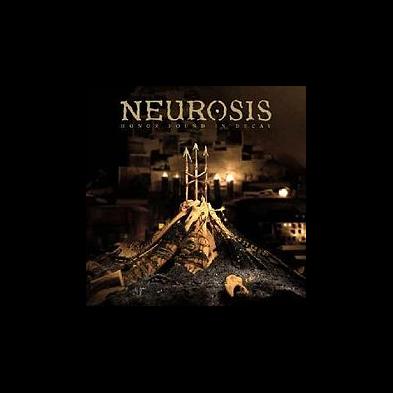 Neurosis - Honor Found in Decay