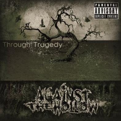 Against the Hollow - Through Tragedy [ep]