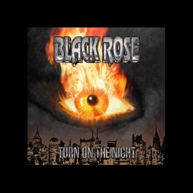 Black Rose - Turn On The Night