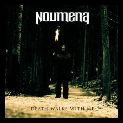 Noumena - Death Walks with Me