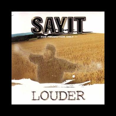 Sayit - Louder