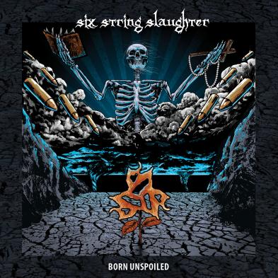 Six String Slaughter - Born Unspoiled
