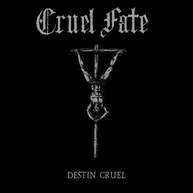 Cruel Fate - Destin Cruel