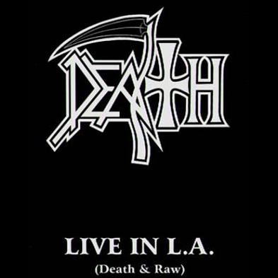 Death - Live In L.A. (Death & Raw)