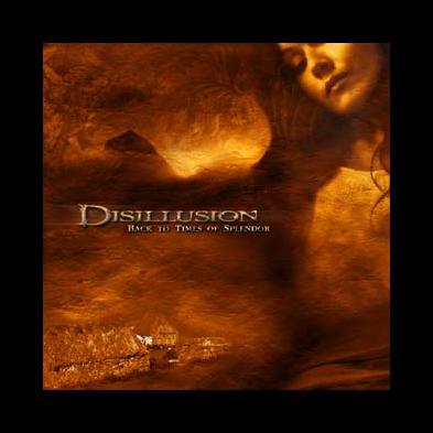 Disillusion - Back To Times Of Splendor