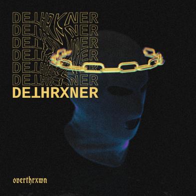 DETHRXNER - OVERTHRXWN