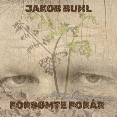 Jakob Buhl - Forsømte forår
