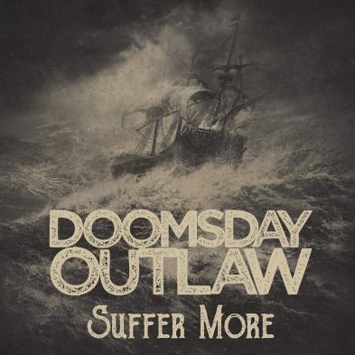 Doomsday Outlaw - Suffer More