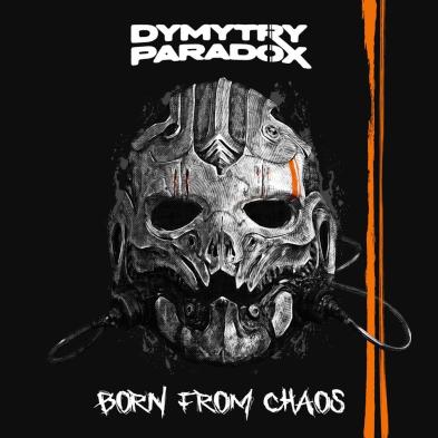 Dymytry Paradox - Born from Chaos