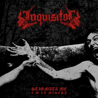 Inquisitor - Stigmata Me, I'm In Misery