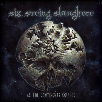 Six String Slaughter - As the Continents Collide