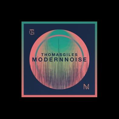 Thomas Giles - Modern Noise