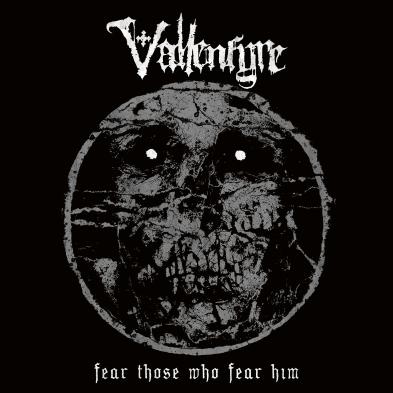 Vallenfyre -  Fear Those Who Fear Him