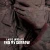End My Sorrow - A Mind Unsolved