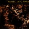 Twisted Into Form - Then Comes Affliction To Awaken The Dreamer