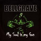 Bellgrave - My Soul Is My Gun