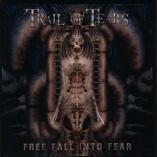 Trail Of Tears - Free Fall Into Fear