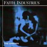 Faith Industrius - The Unborn