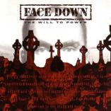 Face Down - The Will To Power