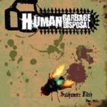 Human Garbage Disposal - Demo 2007 - Subhuman Filth