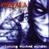 Mutala - Cloning Wicked Minds