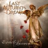 Last Autumn’s Dream  - A Touch Of Heaven