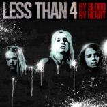 Less Than 4 - By Blood By Heart